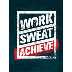 Ilustrace Work. Sweat. Achieve. Workout and Fitness, subtropica, (30 x 40 cm)