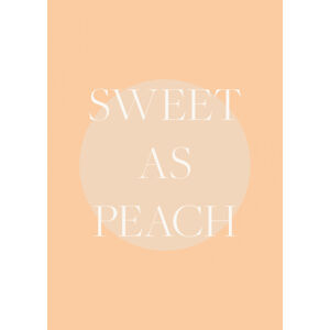 Ilustrace Sweet As Peach Illustrated Text Poster, Pictufy Studio, (30 x 40 cm)