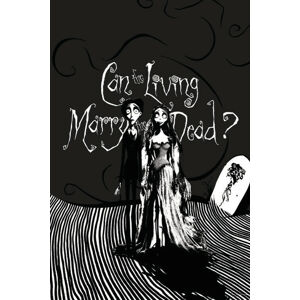 Umělecký tisk Corpse Bride - Living marry the dead, (26.7 x 40 cm)