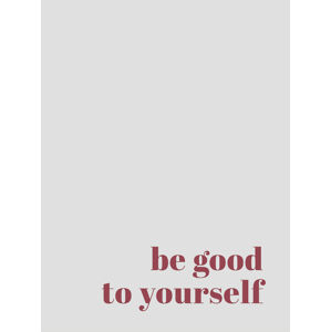 Ilustrace Be good to yourself, Finlay & Noa, (30 x 40 cm)